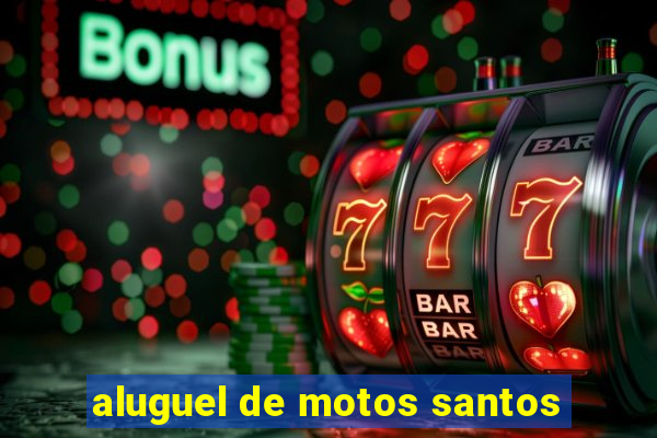 aluguel de motos santos